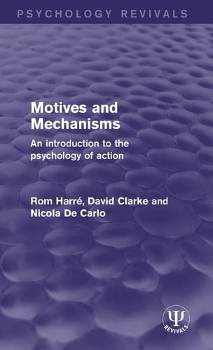 Motives and Mechanisms An Introduction to the Psychology of Action