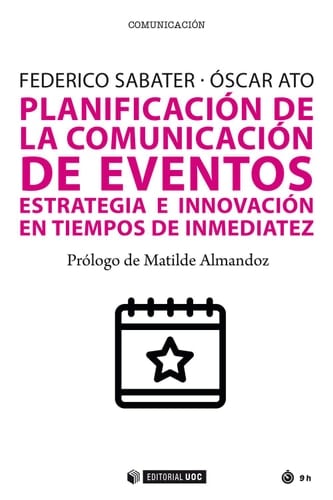 Planificación de la comunicación de eventos Estrategia e innovación en tiempos de inmediatez