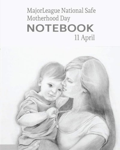 MajorLeague National Safe Motherhood Day Notebook 11 April KFKOMRUN: Special Day Journal, 8x10 book size of 120 line pages journal notebook for writing purpose.