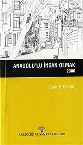 Anadolu'lu insan olmak, 2006