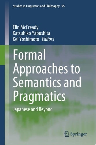 Formal Approaches to Semantics and Pragmatics