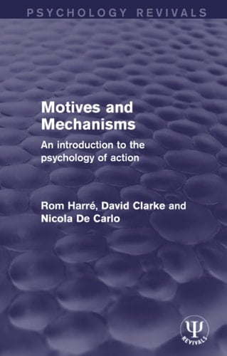 Motives and Mechanisms An Introduction to the Psychology of Action