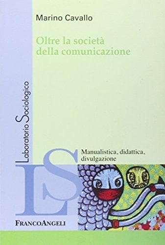 Oltre la società della comunicazione