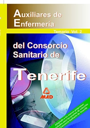 Auxiliares de enfermería del consorcio sanitario de tenerife. Temario volumen ii.