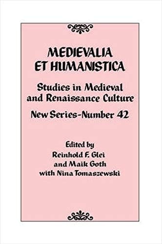 Medievalia Et Humanistica, No. 42 Studies in Medieval and Renaissance Culture: New Series