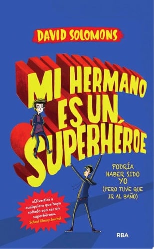 Mi hermano es un superhéroe (Mi hermano es un superhéroe 1)
