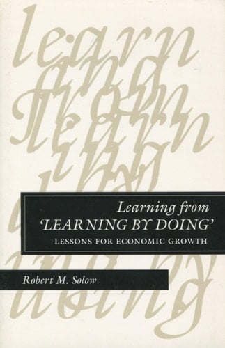 Learning from "learning by Doing" Lessons for Economic Growth