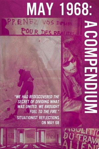 May 68' - A Compendium Situationist reflections on the uprisings in France, May 1968