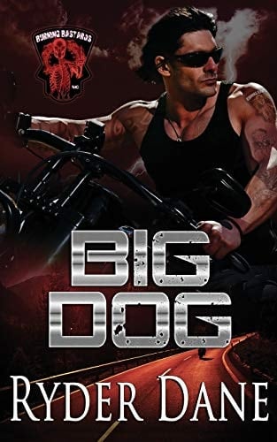 Big Dog Burning Bastards MC Book 1