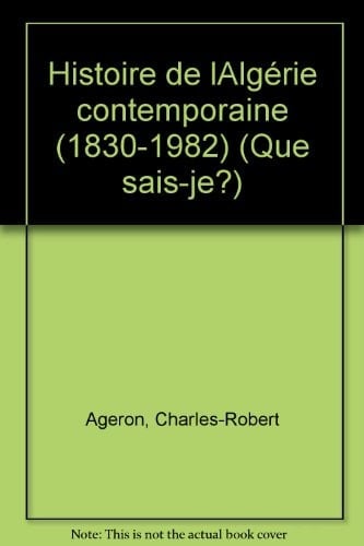 Histoire de l'Algérie contemporaine : 1830-1982