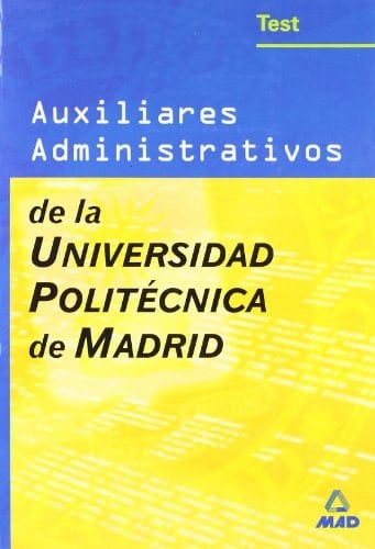 Auxiliares administrativos de la universidad politecnica de madrid. Test