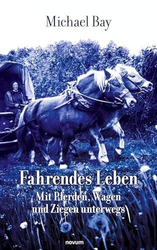 Fahrendes Leben Mit Pferden, Wagen und Ziegen unterwegs