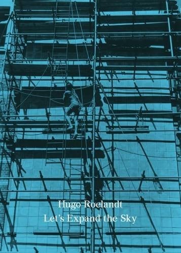Hugo Roelandt Let's Expand the Sky