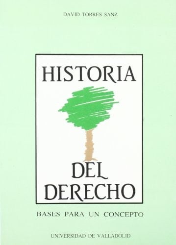 Historia del derecho bases para un concepto