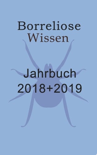 Borreliose Jahrbuch 2018/2019 Borreliose Wissen
