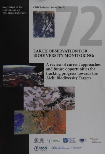 Earth Observation for Biodiversity Monitoring A Review of Current Approaches and Future Opportunities for Tracking Progress Towards the Aichi Biodiversity Targets