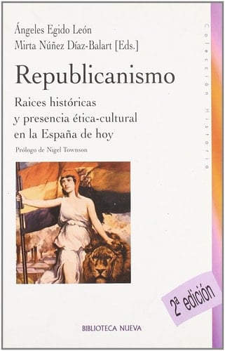 El republicanismo español raíces históricas y perspectivas de futuro