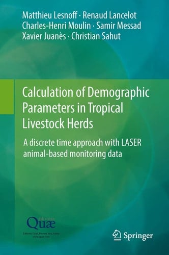 Calculation of Demographic Parameters in Tropical Livestock Herds A discrete time approach with LASER animal-based monitoring data