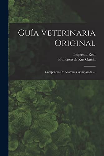 Guía Veterinaria Original Compendio De Anatomia Comparada ...