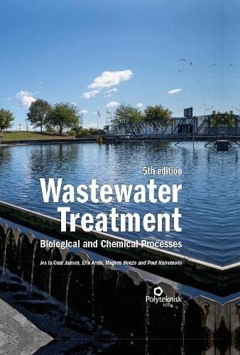 Wastewater Treatment Biological and Chemical Processes