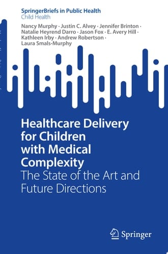 Healthcare Delivery for Children with Medical Complexity