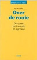 Over de rooie - omgaan met woede en agressie