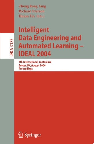 Intelligent Data Engineering and Automated Learning - IDEAL 2004 5th International Conference, Exeter, UK, August 25-27, 2004, Proceedings
