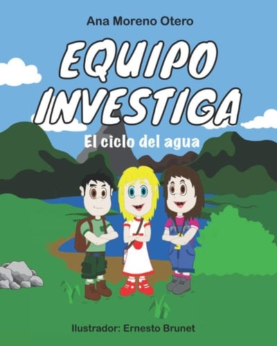 El ciclo del agua: Equipo investiga (Spanish Edition)
