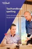 Van Dale taalhandboek spelling gebruiksaanwijzing van de Nederlandse spelling