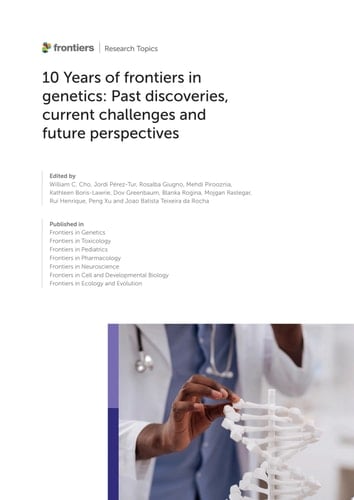 10 Years of frontiers in genetics: Past discoveries, current challenges and future perspectives