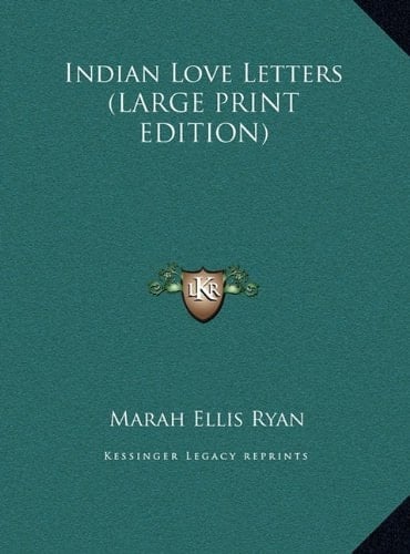 Indian Love Letters (LARGE PRINT EDITION)
