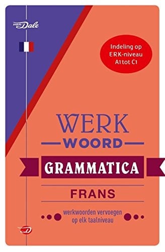 Van Dale werkwoordgrammatica Frans werkwoorden vervoegen op elk taalniveau