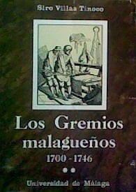 Los Gremios Malaguenos, 1700-1746 (Volume 2)