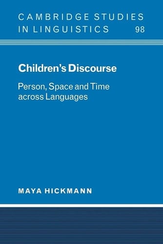 Children's Discourse Person, Space and Time across Languages