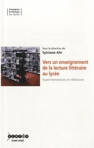 Vers un enseignement de la lecture littéraire au lycée expérimentations et réflexions