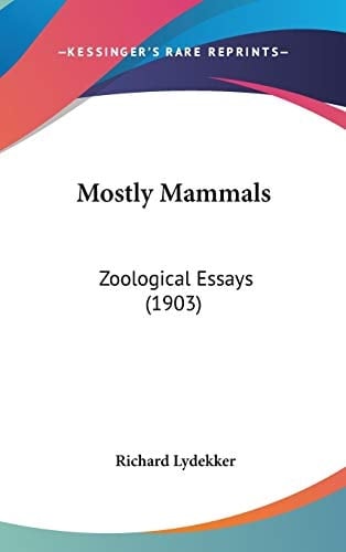Mostly Mammals Zoological Essays (1903)