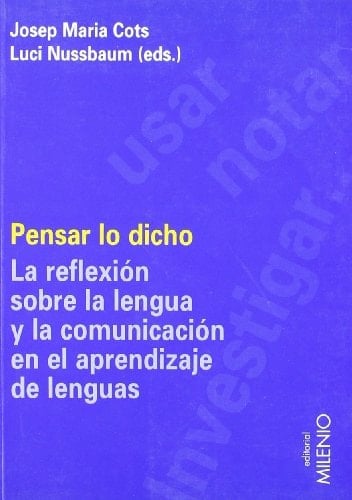 Pensar lo dicho la reflexión sobre la lengua y la comunicación en el aprendizaje de lenguas