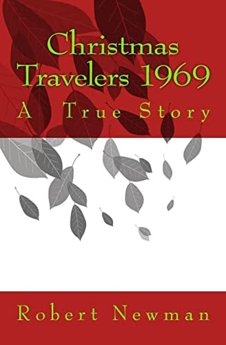 Christmas Travelers 1969 A True Story