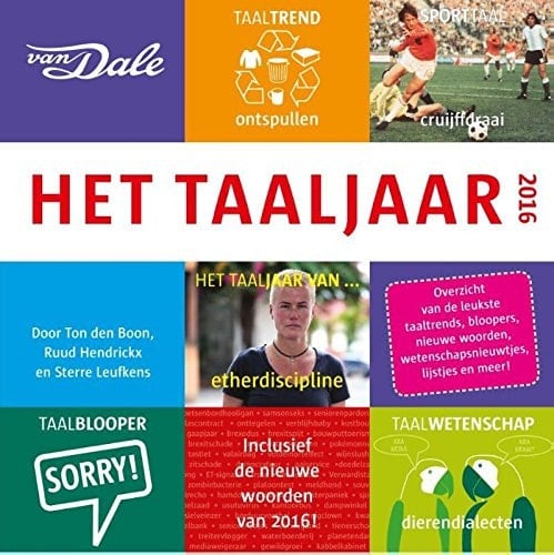 Het taaljaar 2016 overzicht van de leukste taaltrends, bloopers, nieuwe woorden, wetenschapsnieuwtjes, lijstjes en meer!