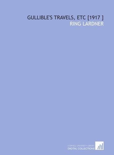 Gullible's Travels, Etc [1917 ]