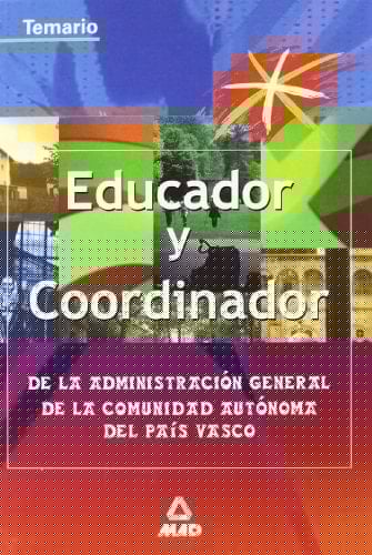 Educador y coordinador de la administracion general de la comunidad autónoma del pais vasco.Temario.