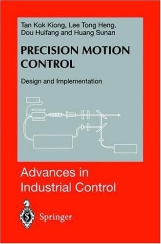 Precision Motion Control Design and Implementation