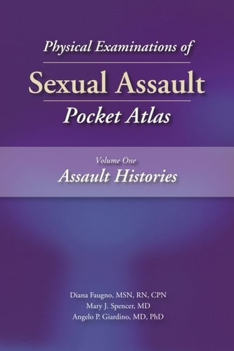 Physical Examinations of Sexual Assault, Volume 1