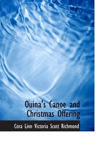 Ouina's Canoe and Christmas Offering