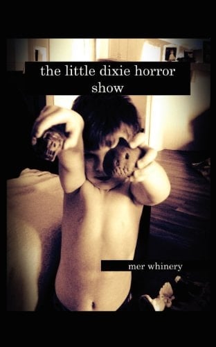 The Little Dixie Horror Show Volume 1