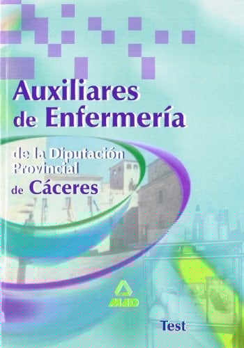 Auxiliares de enfermeria de la diputacion provincial de caceres. Test