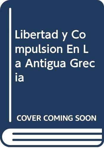 Libertad y compulsión en la antigua Grecia