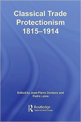 Classical Trade Protectionism 1815-1914