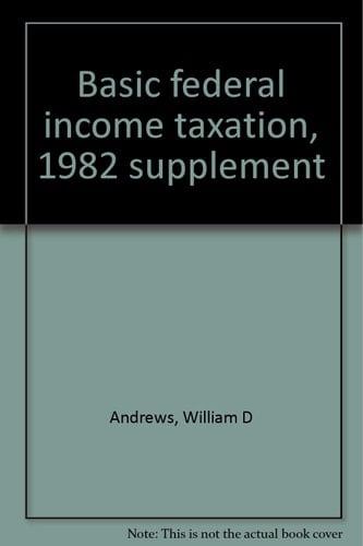 Basic federal income taxation, 1982 supplement