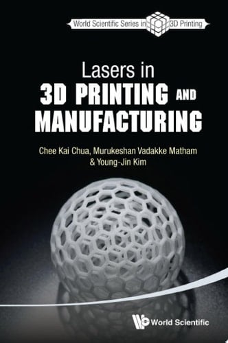 Lasers in 3D Printing and Manufacturing